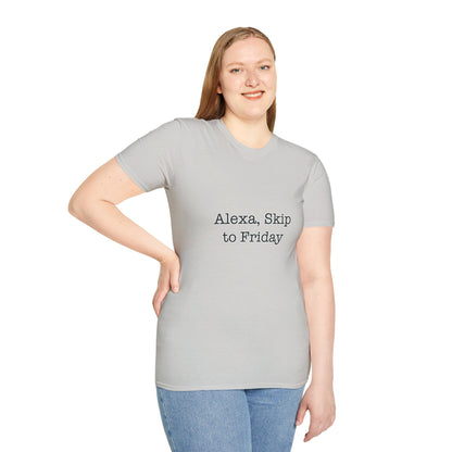 Alexa, Skip to Friday Tee