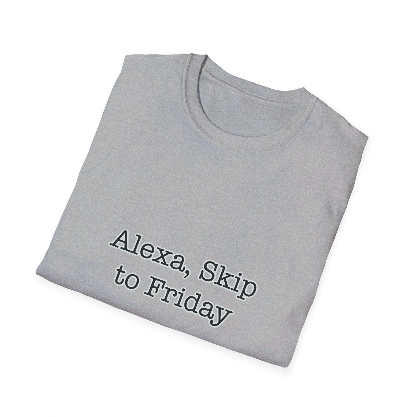 Alexa, Skip to Friday Tee