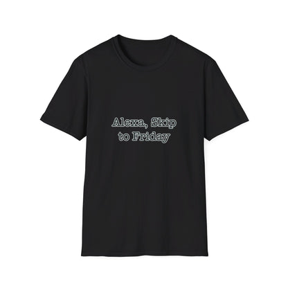 Alexa, Skip to Friday Tee