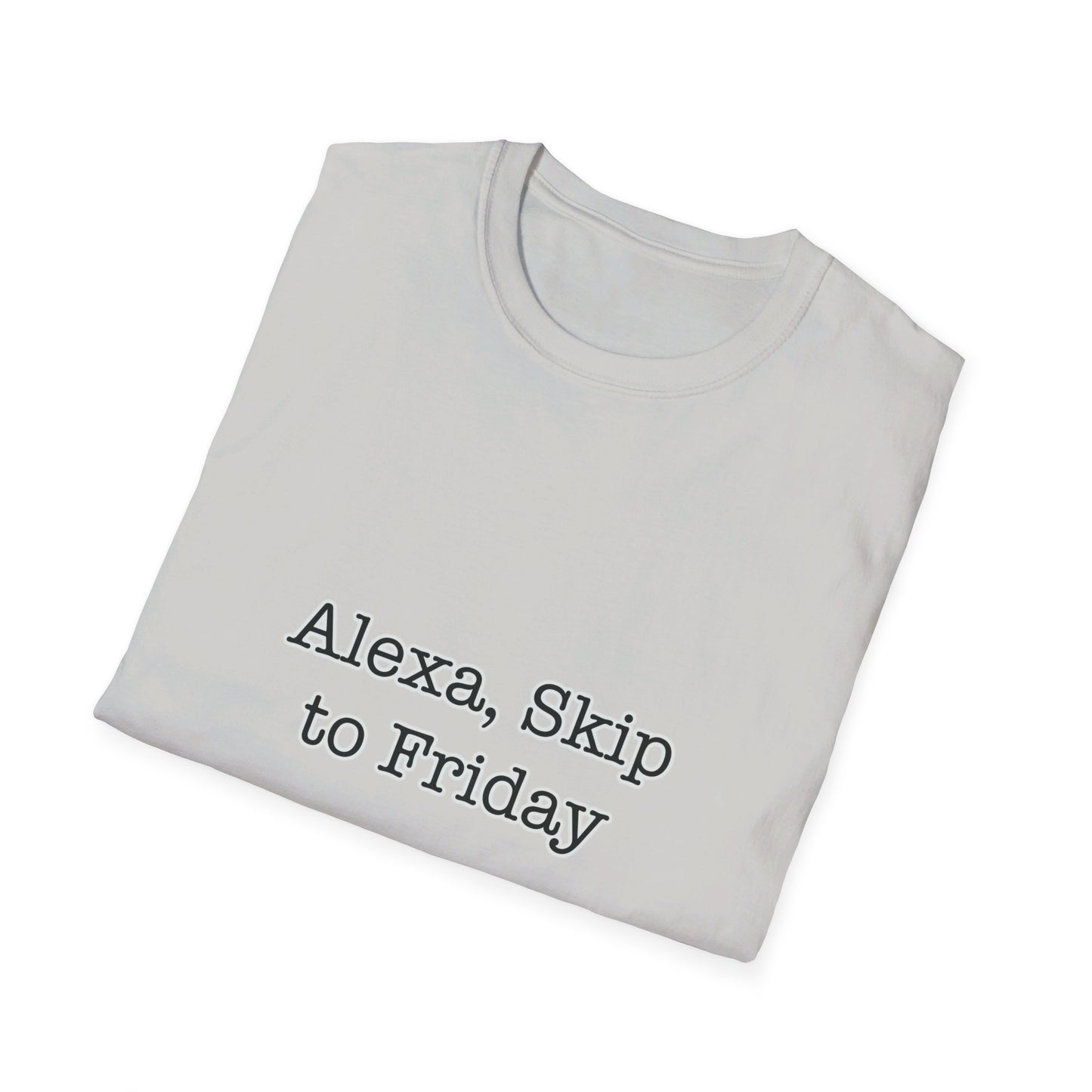 Alexa, Skip to Friday Tee