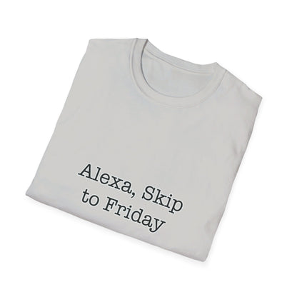 Alexa, Skip to Friday Tee