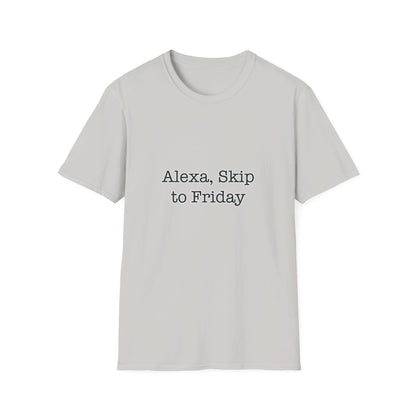 Alexa, Skip to Friday Tee